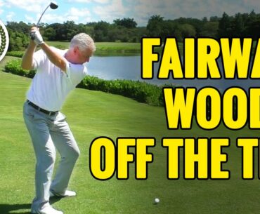 HOW TO HIT A FAIRWAY WOOD OFF THE TEE