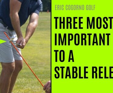 GOLF: The Three Most Important Keys To A Stable Release Pattern