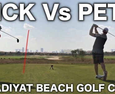 RICK Vs PETE - Saadiyat Beach Golf Club PART 1