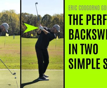 GOLF: The Perfect Backswing In Two Simple Steps