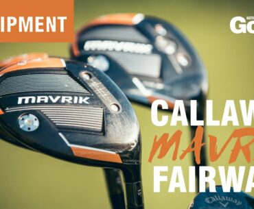 Callaway Mavrik fairway woods review