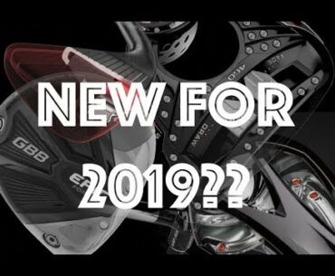 New Golf Club releases 2019??