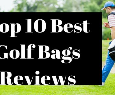 Top 10 Best Golf Bags Reviews By Famous Golf Bags