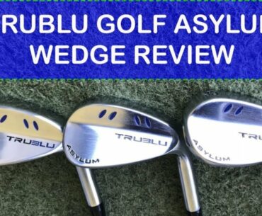 TRUBLU ASYLUM GOLF WEDGES