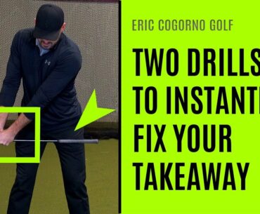 GOLF: Two Drills To Instantly Fix Your Golf Swing Takeaway
