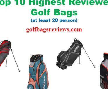 Top 10 highest reviewed golf bags