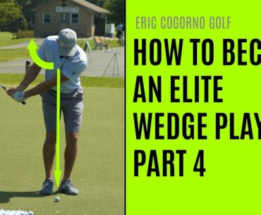 GOLF: How To Become An Elite Wedge Player - Part 4 - Body