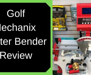 Golf Mechanix Putter Bender Review