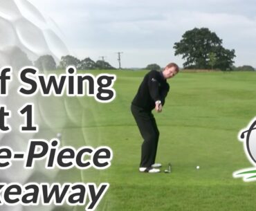 Golf Takeaway - How to Start your Golf Swing Correctly