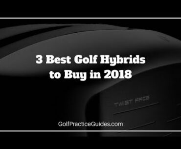 3 Best Golf Hybrid Clubs 2018 Review - Nick Foy Golf