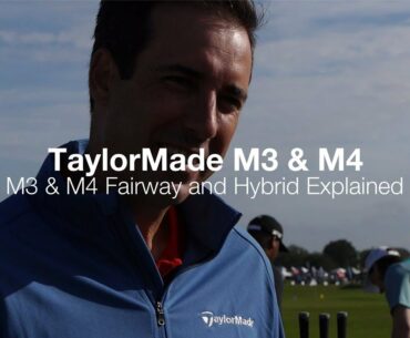TaylorMade M3 & M4: M3 & M4 Fairways & Hybrids Explained