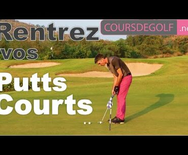 Rentrez vos putts courts. Cours de golf par Renaud Poupard