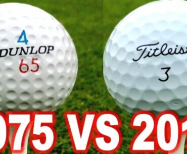 1975 GOLF BALL VS 2018 GOLF BALL DUNLOP 65 VS PRO V 1  WHO WILL WIN