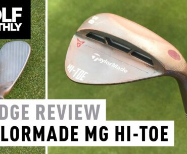TaylorMade Milled Grind Hi-Toe Wedge Review | Golf Monthly