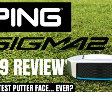 PING SIGMA 2 PUTTER RANGE REVIEW - BRAND NEW FOR 2019