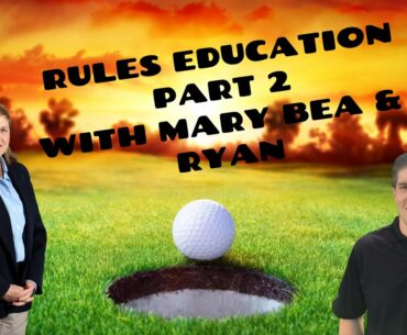 HSJGA Rules of Golf Webinar #2  Playing the Round and a Hole Rules 5 6