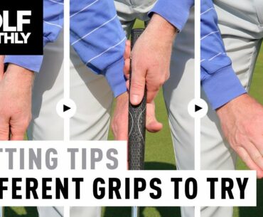4 Different Putting Grips You Should Try | Golf Monthly