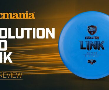 Discmania Evolution Link Golf Disc Review
