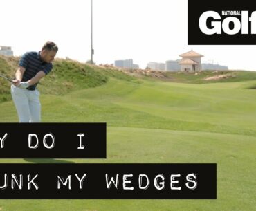 Chunking your wedges? Find out how to fix that