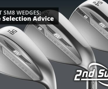 Titleist Vokey SM8: Wedge Selection Advice