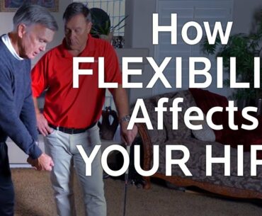 How Flexibility Affects Your Hips In Your Golf Swing