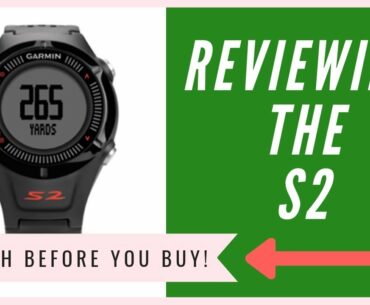 Garmin Approach S2 GPS Golf Watch Review - An HONEST Opinion