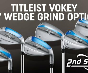 Titleist Vokey SM7 Wedge Grind Options