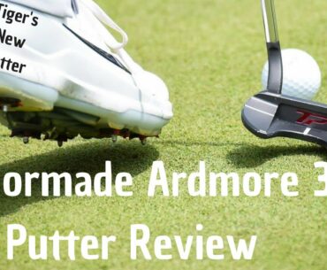 Tiger Woods New Putter - Taylormade Ardmore 3 Review
