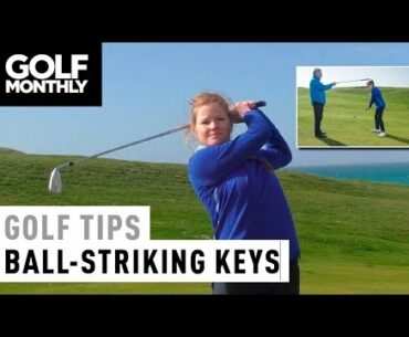 Ball-Striking Keys I Women's Golf Tips I Golf Monthly