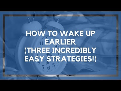 How to Wake Up Earlier (3 Incredibly Easy Strategies!!) | Location Rebel How to Wake Up Earlier (3 Incredibly Easy Strategies!!) | Location Rebel