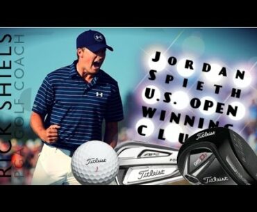 JORDAN SPIETH'S WINNING GOLF CLUBS U.S. OPEN 2015