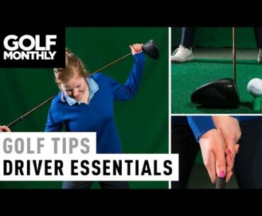 Driver Essentials I Womens' Golf Tips I Golf Monthly