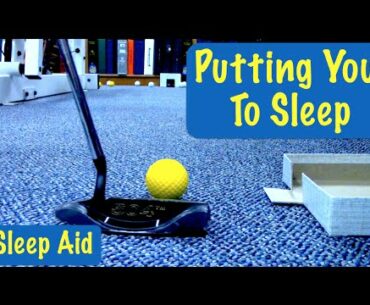 ASMR - Putting Golf Balls - Sleep Aid