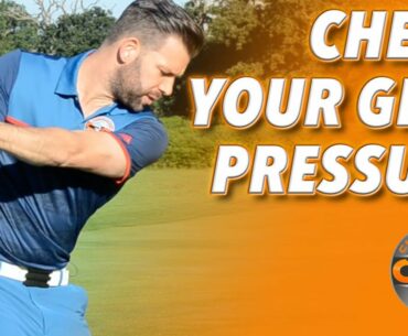 HOW TO CHECK YOUR GRIP PRESSURE