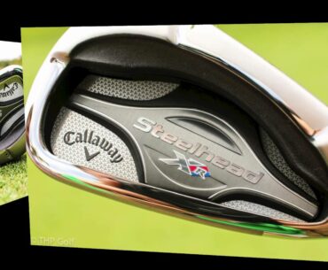 Callaway Steelhead XR Irons and Hybrids Preview