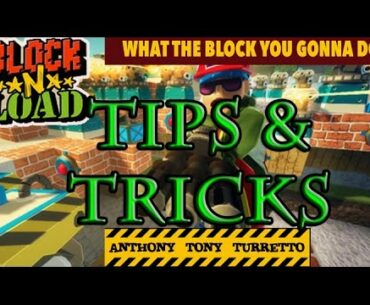 Block N Load Tips & Tricks - Tony Turretto Strategies I Use