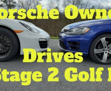 Porsche Owner Test Drives Stage 2 MK7 Golf R!