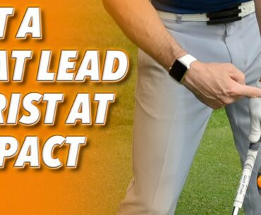 HOW TO GET A FLAT LEAD WRIST AT IMPACT