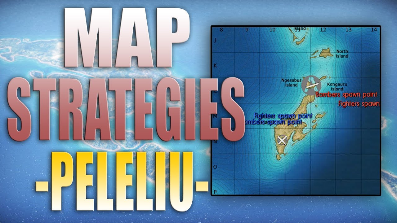 War Thunder Map Strategies: Peleliu War Thunder Map Strategies: Peleliu
