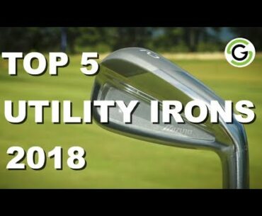 Top 5 Utility Irons 2018