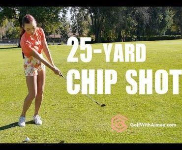 25-yard Chip Shot | Golf with Aimee