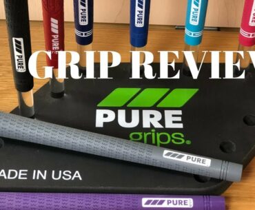 Golf Review 2018 PURE Grips