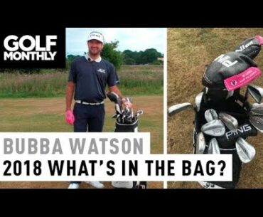 Bubba Watson I 2018 What's in The Bag I Golf Monthly