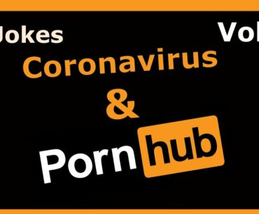Corona is going viral on PornHub - Best Jokes Reddit Vol.10