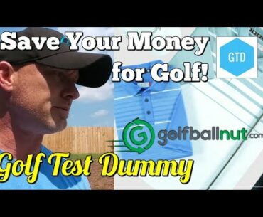 GOLF DOESN'T HAVE TO BE EXPENSIVE - How to Save Money for Golf - Golf Test Dummy