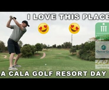 I LOVE THIS PLACE - LA CALA GOLF RESORT DAY 2