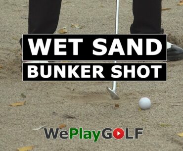 3 golf tips to play a wet bunker shot - Hard Sand - Golfing after the rain