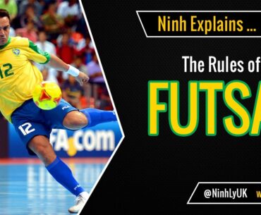 The Rules of Futsal (Futsala) - EXPLAINED!