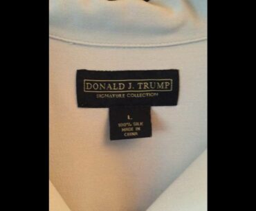 Donald J Trump's Golf Shirts are made in China