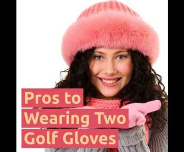 Should You Wear Two Golf Gloves?